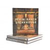 Perini Ranch Steakhouse: Stories and Recipes for Real Texas Food